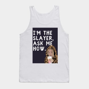 Buffy Ask Me How Tank Top